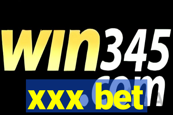 xxx bet